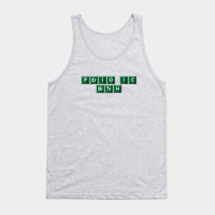 Periodic Bitch Tank Top